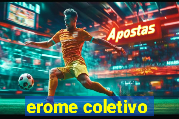 erome coletivo