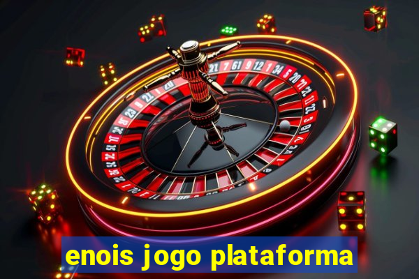 enois jogo plataforma