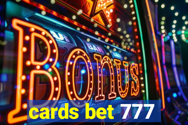 cards bet 777