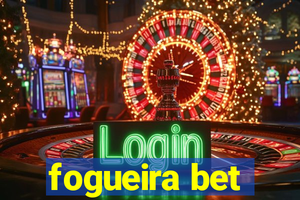 fogueira bet