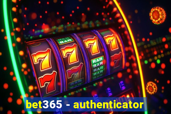 bet365 - authenticator