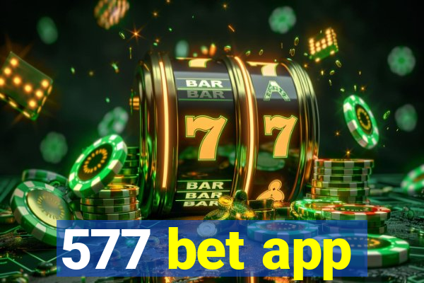 577 bet app