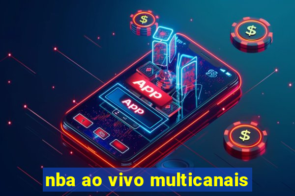 nba ao vivo multicanais