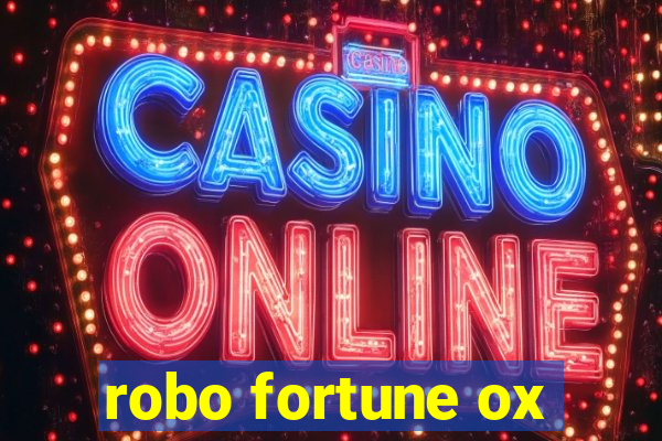 robo fortune ox