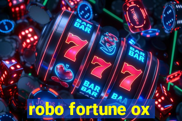 robo fortune ox