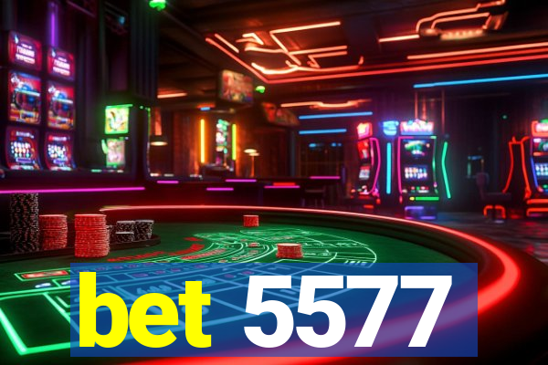 bet 5577