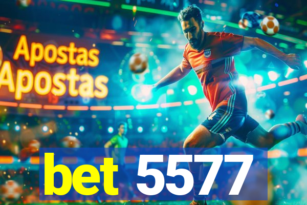 bet 5577