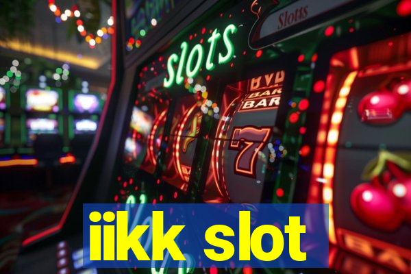 iikk slot