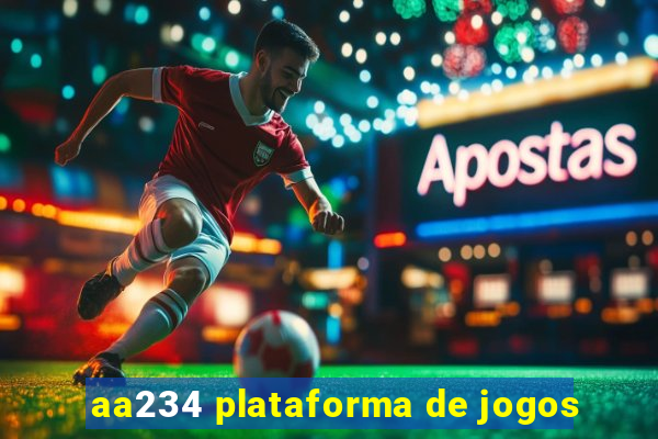 aa234 plataforma de jogos