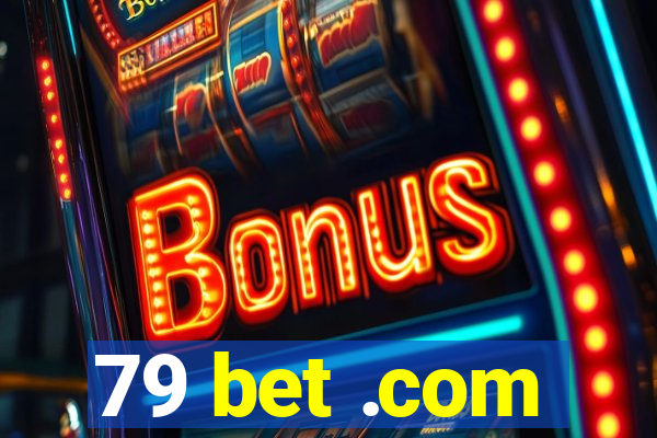 79 bet .com