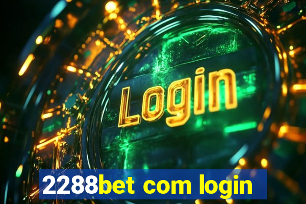 2288bet com login