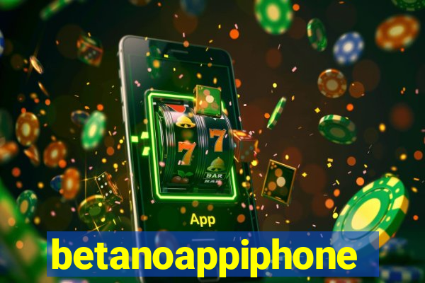 betanoappiphone