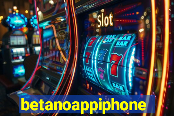 betanoappiphone