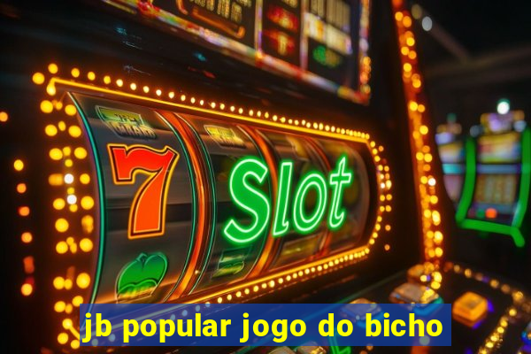 jb popular jogo do bicho