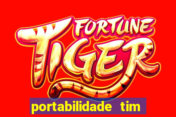 portabilidade tim para tim