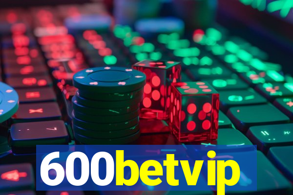 600betvip