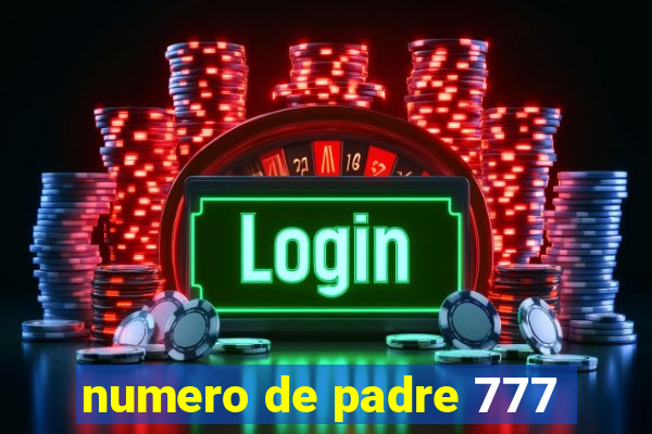 numero de padre 777