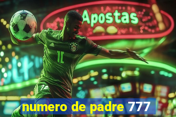 numero de padre 777