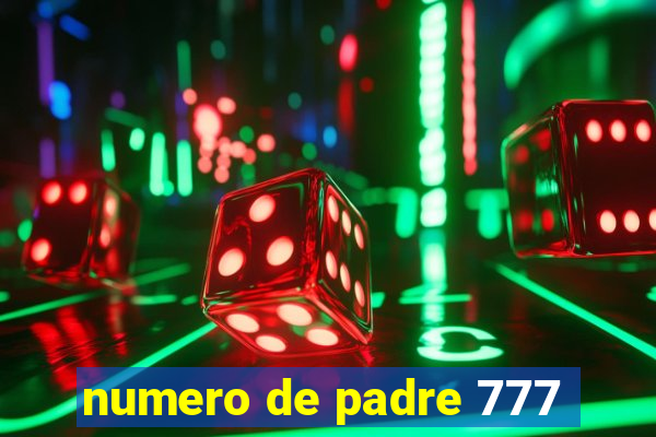 numero de padre 777