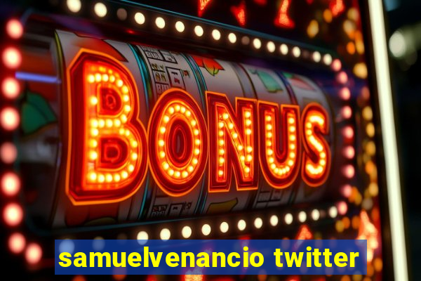 samuelvenancio twitter