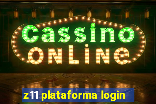 z11 plataforma login