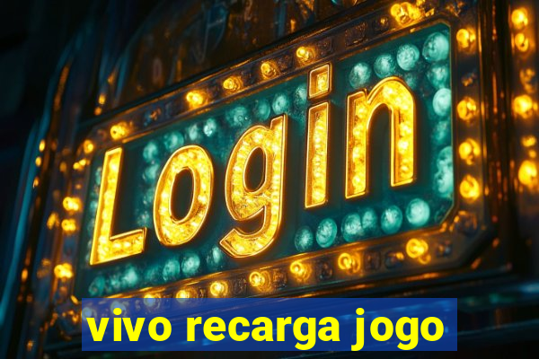 vivo recarga jogo