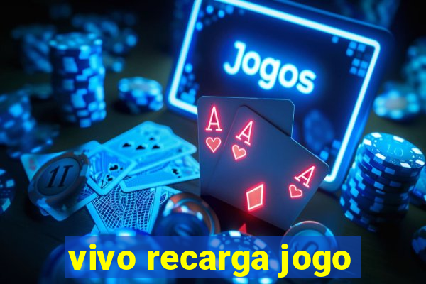 vivo recarga jogo