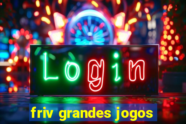 friv grandes jogos