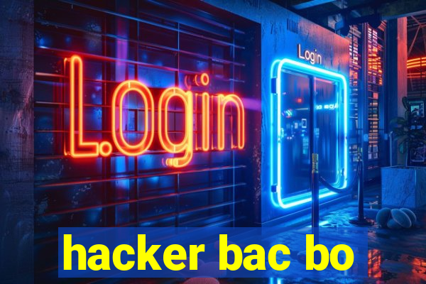 hacker bac bo