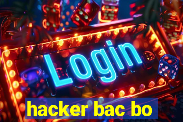 hacker bac bo