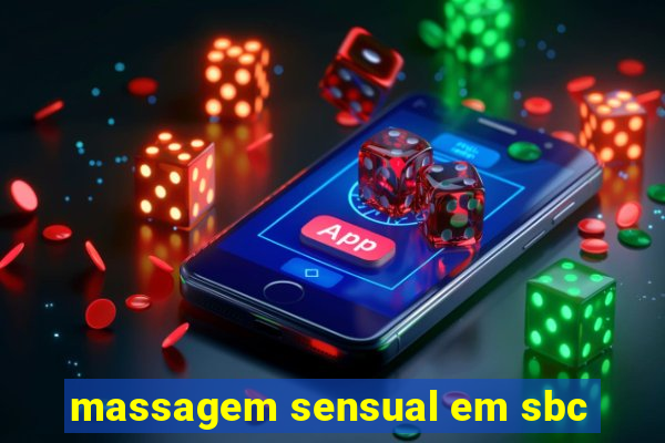 massagem sensual em sbc