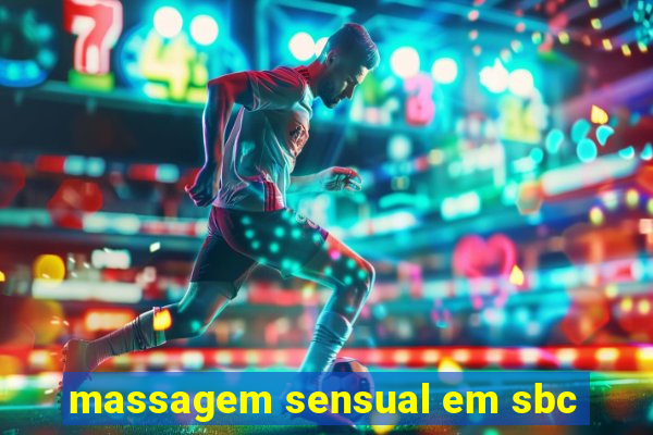 massagem sensual em sbc