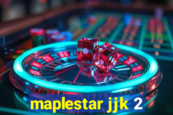 maplestar jjk 2