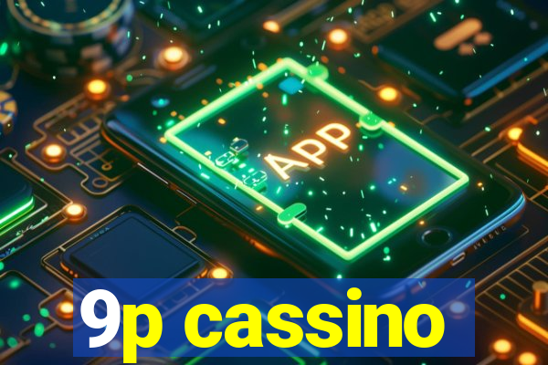 9p cassino