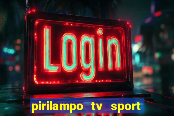 pirilampo tv sport tv 5