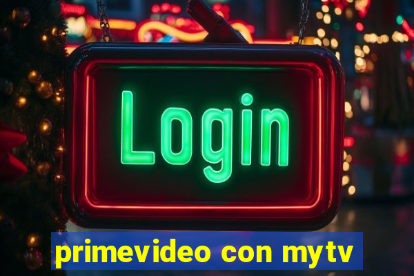 primevideo con mytv