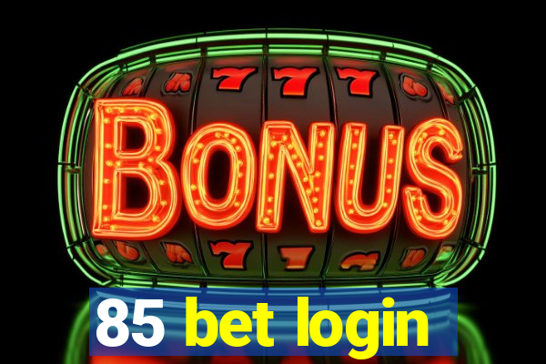 85 bet login