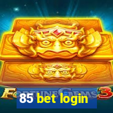 85 bet login