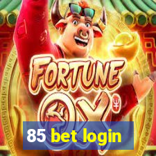 85 bet login