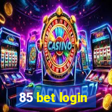 85 bet login