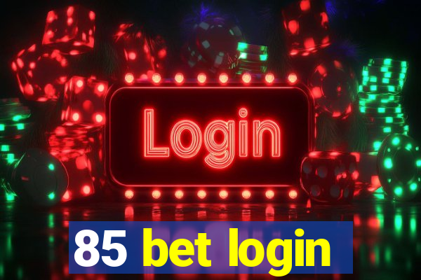 85 bet login