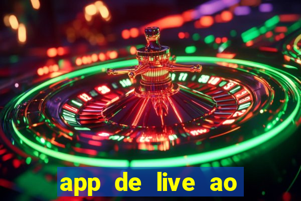 app de live ao vivo 18