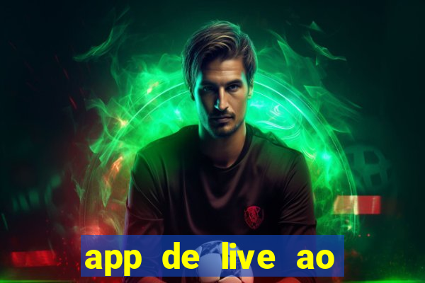 app de live ao vivo 18