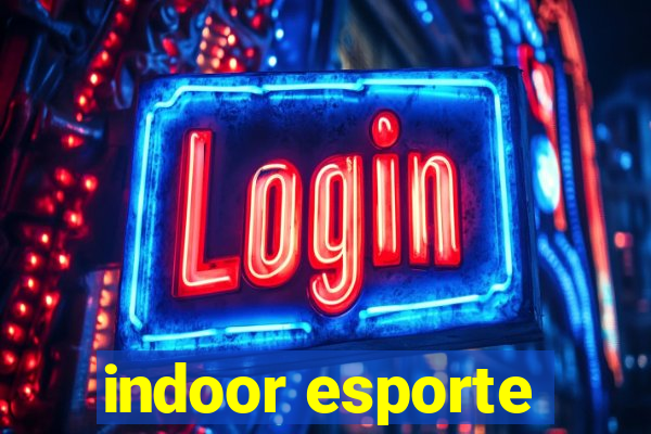 indoor esporte