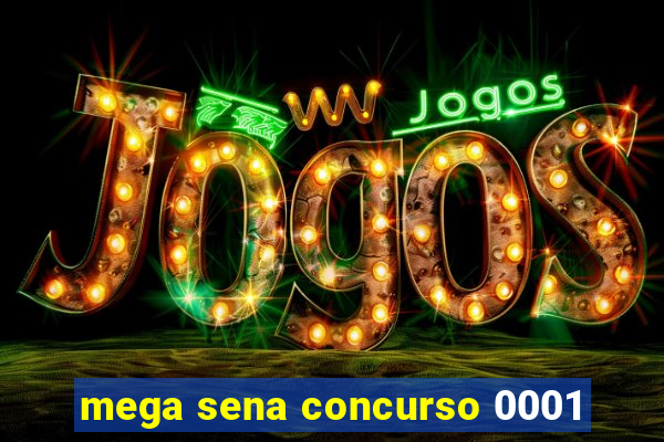 mega sena concurso 0001