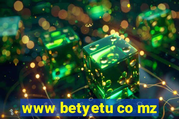 www betyetu co mz