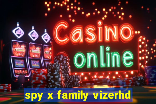 spy x family vizerhd