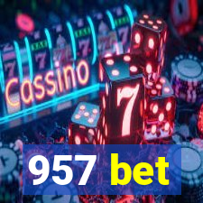 957 bet