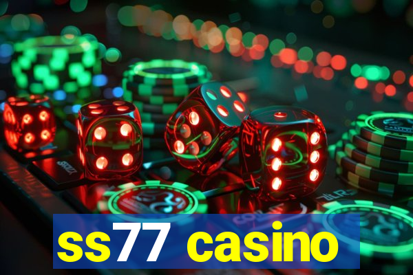 ss77 casino