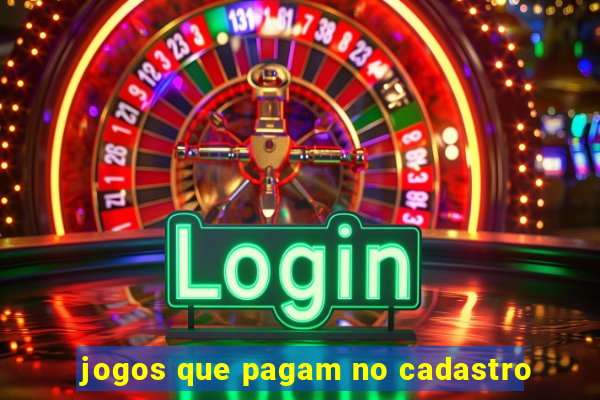 jogos que pagam no cadastro